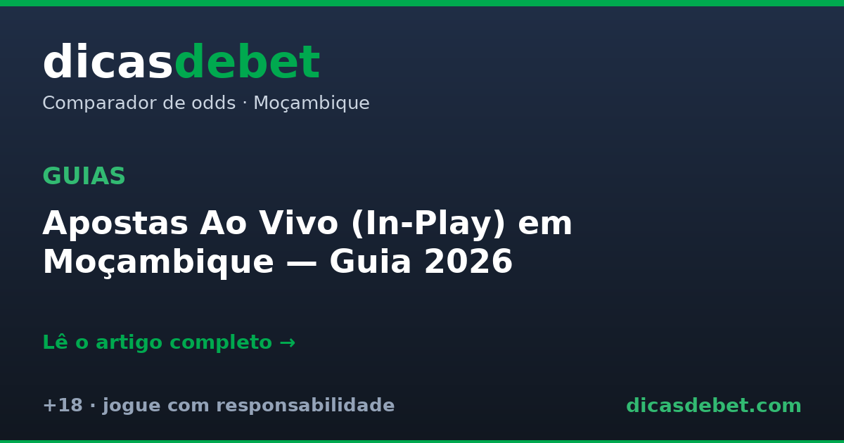 Apostas Ao Vivo (In-Play) em Moçambique — Guia 2026